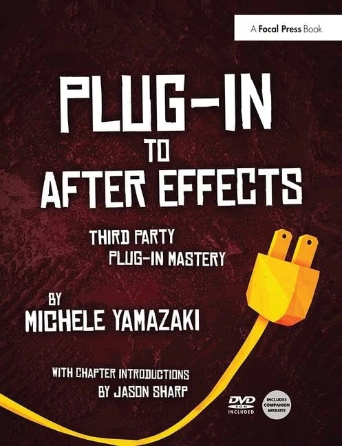 Plug-in to After Effects: Third Party Plug-in Mastery