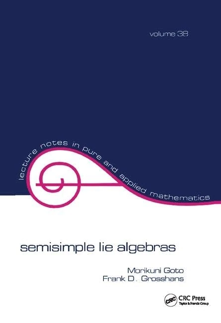 Semisimple Lie Algebras (Lecture Notes in Pure and Applied Mathematics)
