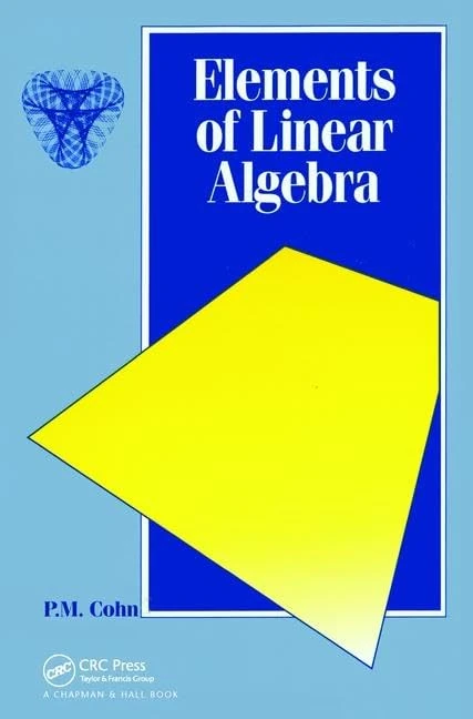 Elements of Linear Algebra (Chapman Hall/CRC Mathematics Series)