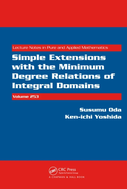 Simple Extensions with the Minimum Degree Relations of Integral Domains (Lecture Notes in Pure and Applied Mathematics)