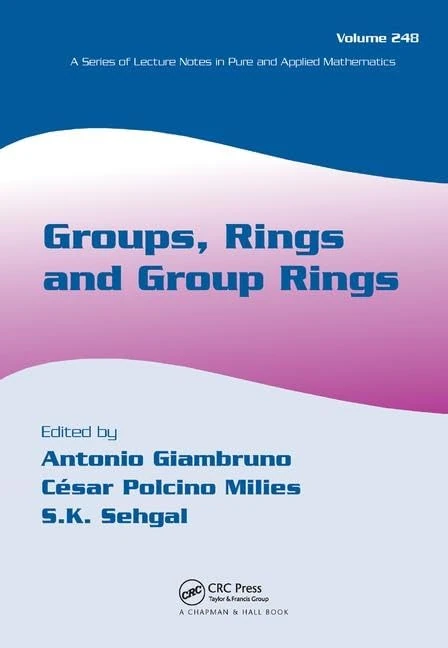 Groups, Rings and Group Rings (Lecture Notes in Pure and Applied Mathematics)
