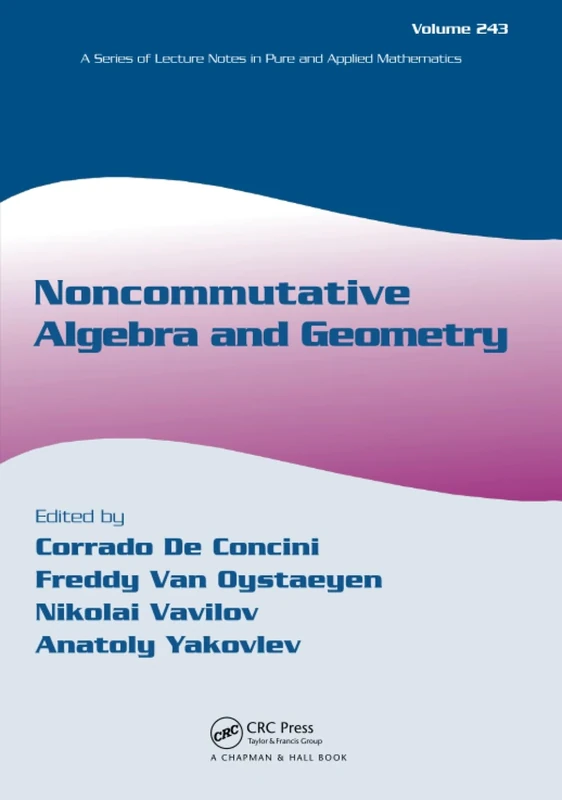 Noncommutative Algebra and Geometry (Lecture Notes in Pure and Applied Mathematics)