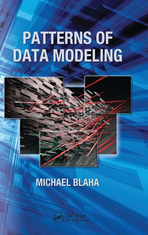 Patterns of Data Modeling (Emerging Directions in Database Systems and Applications)