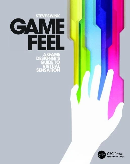 Game Feel: A Game Designer's Guide to Virtual Sensation - Image 1