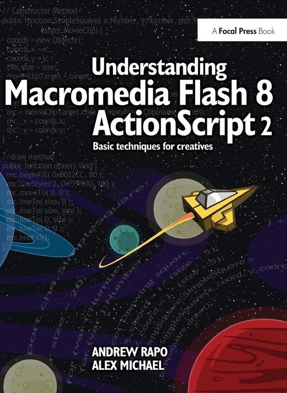 Understanding Macromedia Flash 8 ActionScript 2: Basic techniques for creatives