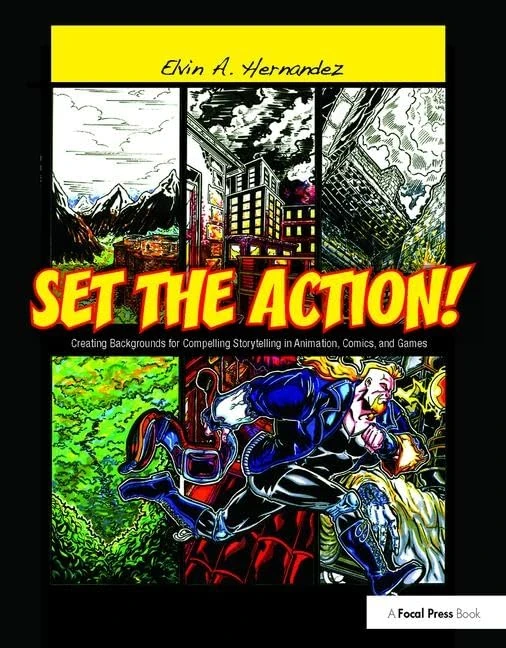 Set the Action! Creating Backgrounds for Compelling Storytelling in Animation, Comics, and Games: Creating Backgrounds for Compelling Storytelling in Animation, Comics, and Games - Image 1