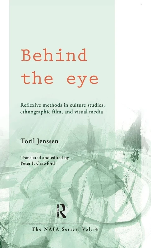 Behind the Eye: Reflexive Methods in Culture Studies, Ethnographic Film, and Visual Media