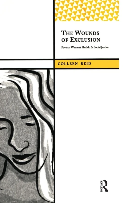 The Wounds of Exclusion: Poverty, Women’s Health, and Social Justice (International Institute for Qualitative Methodology Series) - Image 1