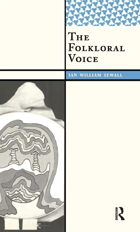 Routledge - The Folkloral Voice by Ian William Sewall