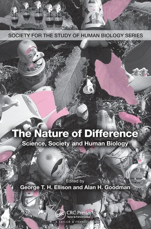 The Nature of Difference: Science, Society and Human Biology (PBK): 45 (Society for the Study of Human Biology)