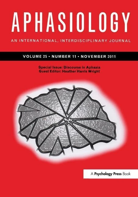 Discourse in Aphasia: Special Issue: Discourse in Aphasia, November 2011: 25 (Special Issues of Aphasiology)