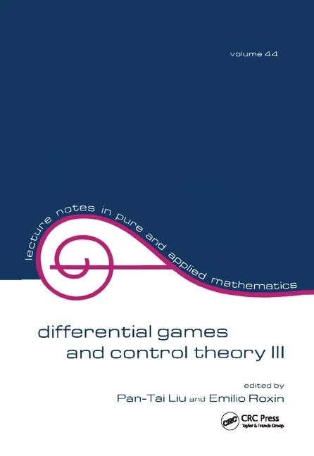Differential Games and Control Theory Iii: Proceedings of the Third Kingston Conference: 3 (Lecture Notes in Pure and Applied Mathematics)