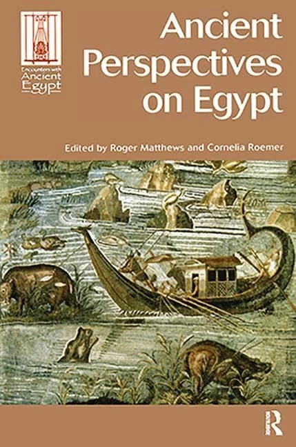 Ancient Perspectives on Egypt (Encounters with Ancient Egypt)
