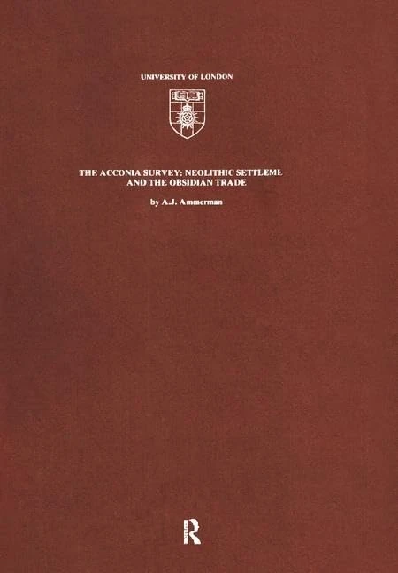 The Acconia Survey: Neolithic Settlement and the Obsidian Trade (UCL Institute of Archaeology Publications)