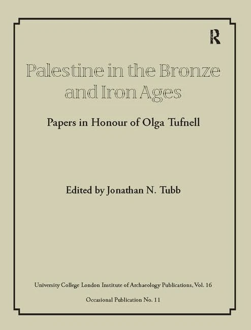 Palestine in the Bronze and Iron Ages (UCL Institute of Archaeology Publications)