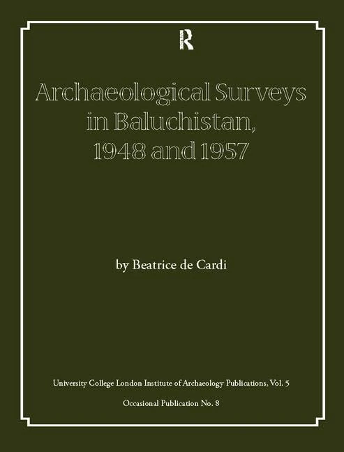 Archaeological Surveys in Baluchistan, 1948 and 1957 (UCL Institute of Archaeology Publications) - Image 1