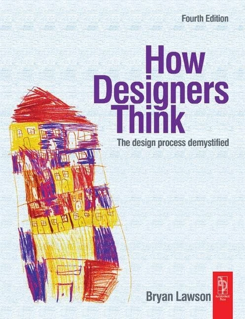 How Designers Think: The Design Process Demystified