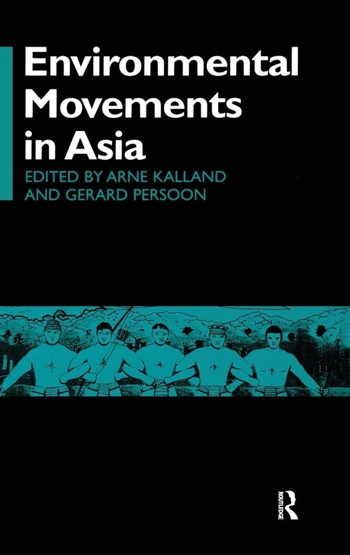 Environmental Movements in Asia (NIAS Man and Nature in Asia)