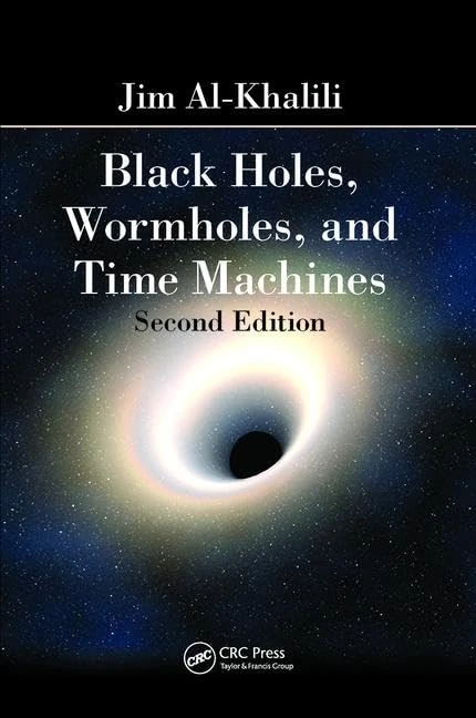 Black Holes, Wormholes and Time Machines (Discovering Physics)