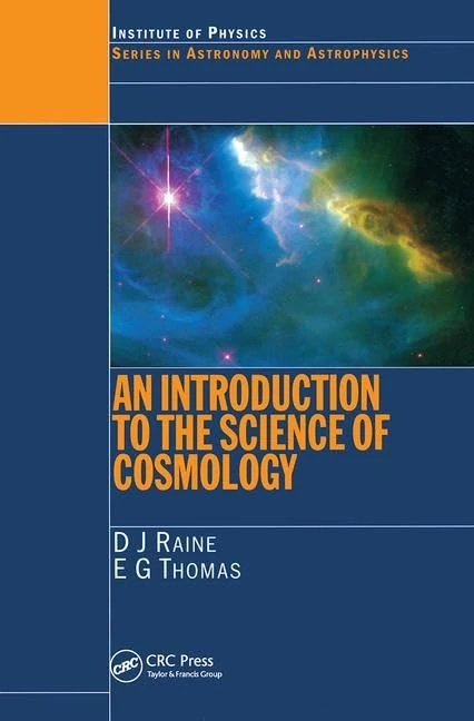 An Introduction to the Science of Cosmology (Series in Astronomy and Astrophysics)