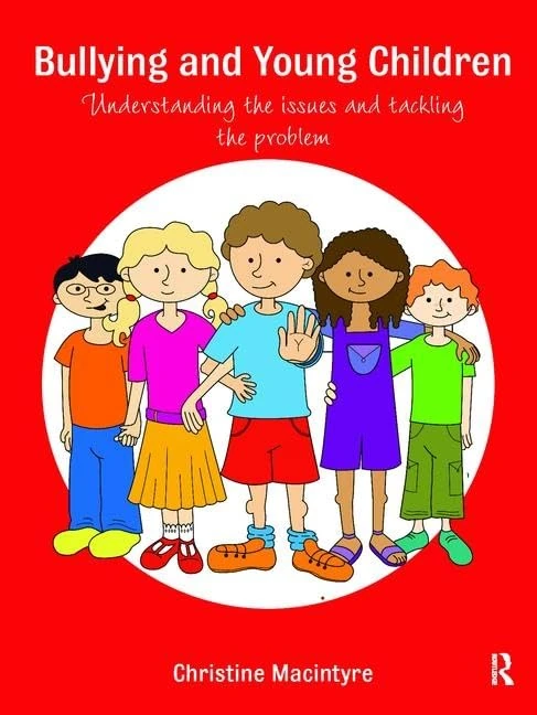 Bullying and Young Children: Understanding the Issues and Tackling the Problem