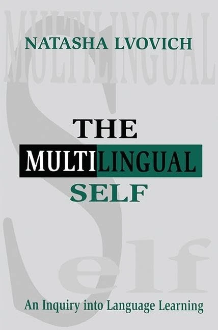 The Multilingual Self: An Inquiry Into Language Learning