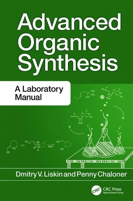 Advanced Organic Synthesis: A Laboratory Manual