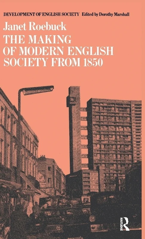 The Making of Modern English Society from 1850