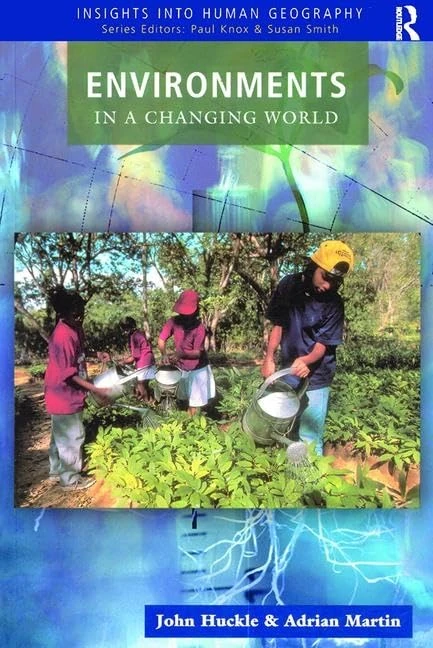 Environments in a Changing World (Insights Into Human Geography)