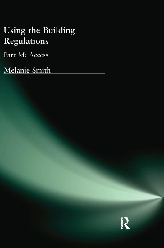 Using the Building Regulations: Part M Access