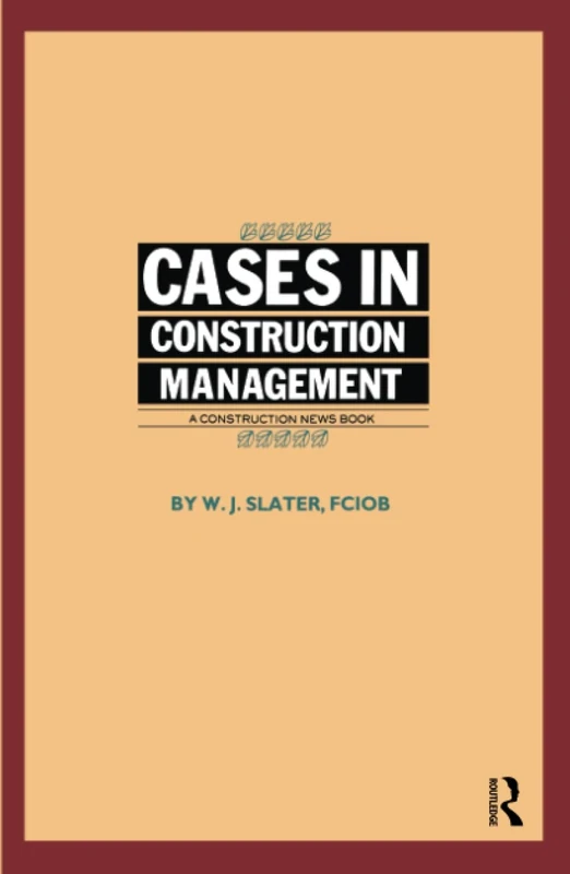 Cases in Construction Management