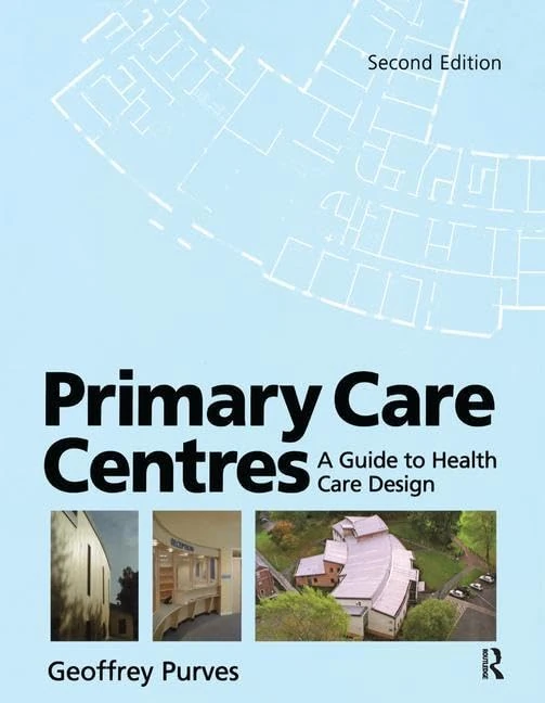 Primary Care Centres: A guide to health care design