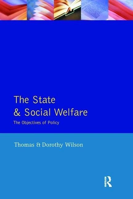 State and Social Welfare, The: The Objectives of Policy