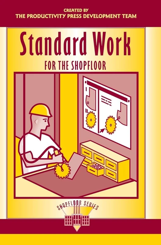 CRC Press Standard Work for the Shopfloor - Shopfloor Series