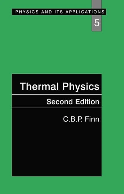Thermal Physics (Physics and its Applications)