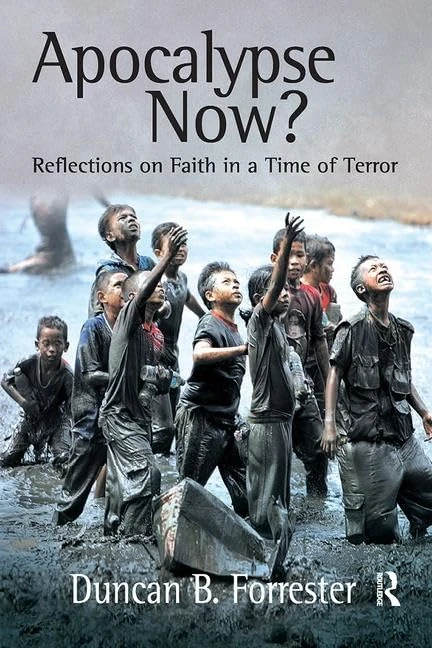 Apocalypse Now?: Reflections on Faith in a Time of Terror
