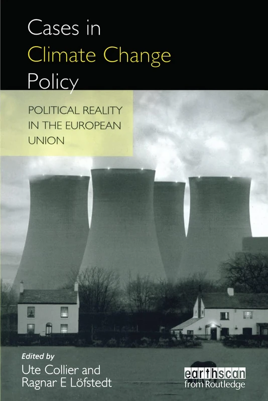 Cases in Climate Change Policy: Political Reality in the European Union