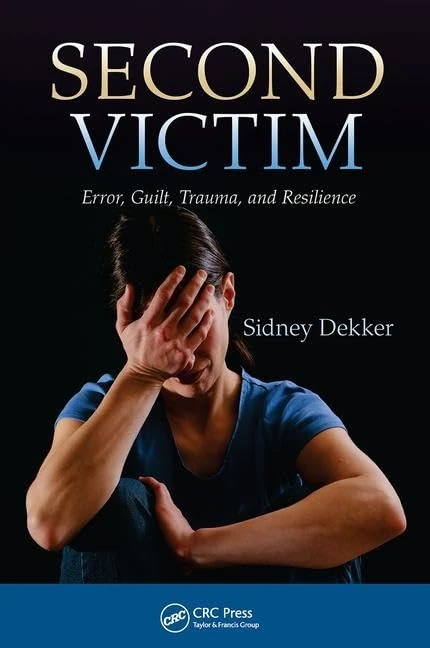 Second Victim: Error, Guilt, Trauma, and Resilience - Image 1