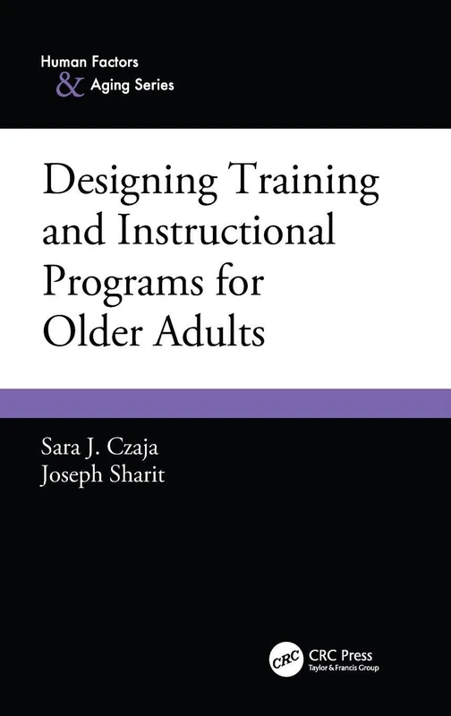 Designing Training and Instructional Programs for Older Adults (Human Factors and Aging Series) - Image 1
