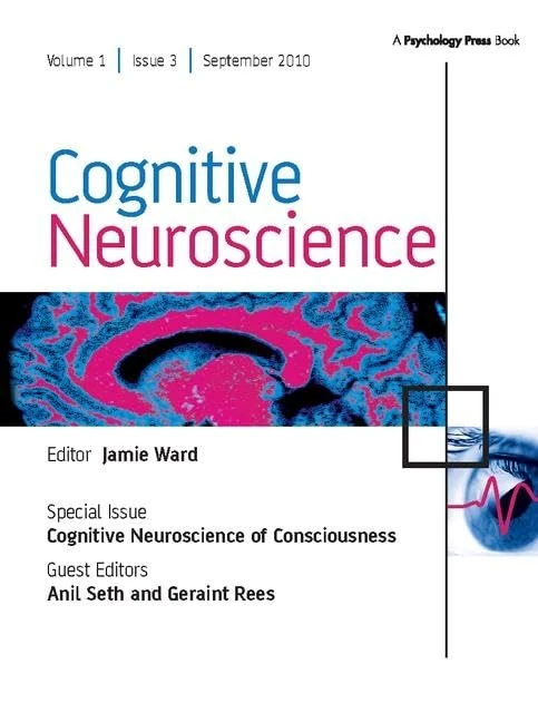 Cognitive Neuroscience of Consciousness: A Special Issue of Cognitive Neuroscience