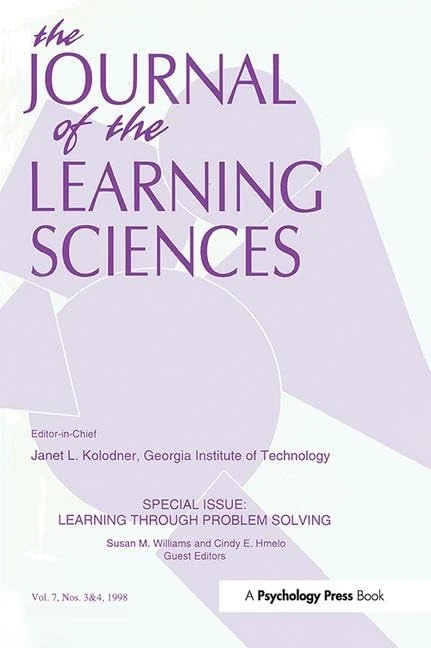 Learning Through Problem Solving: A Special Double Issue of the Journal of the Learning Sciences