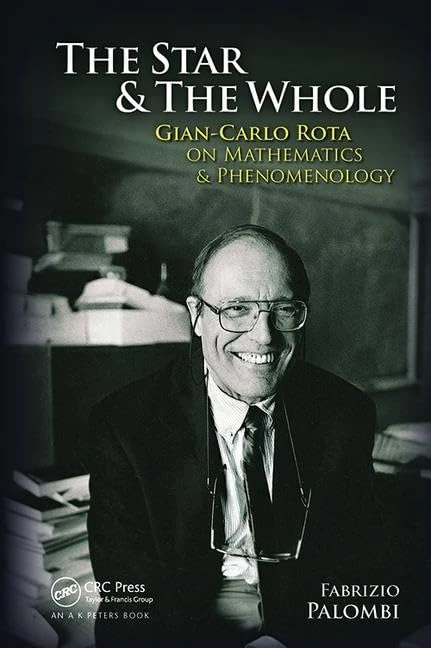 The Star and the Whole: Gian-Carlo Rota on Mathematics and Phenomenology
