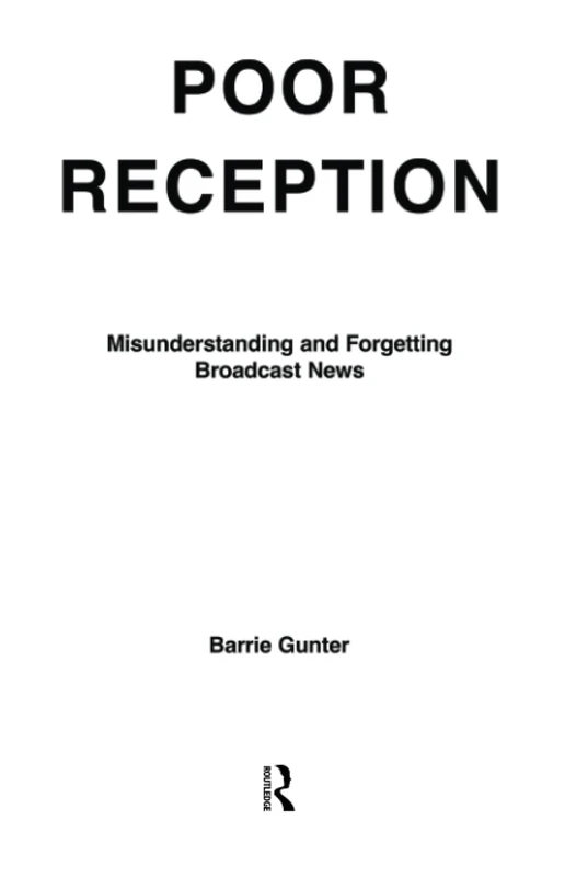 Routledge Poor Reception: Misunderstanding Broadcast News