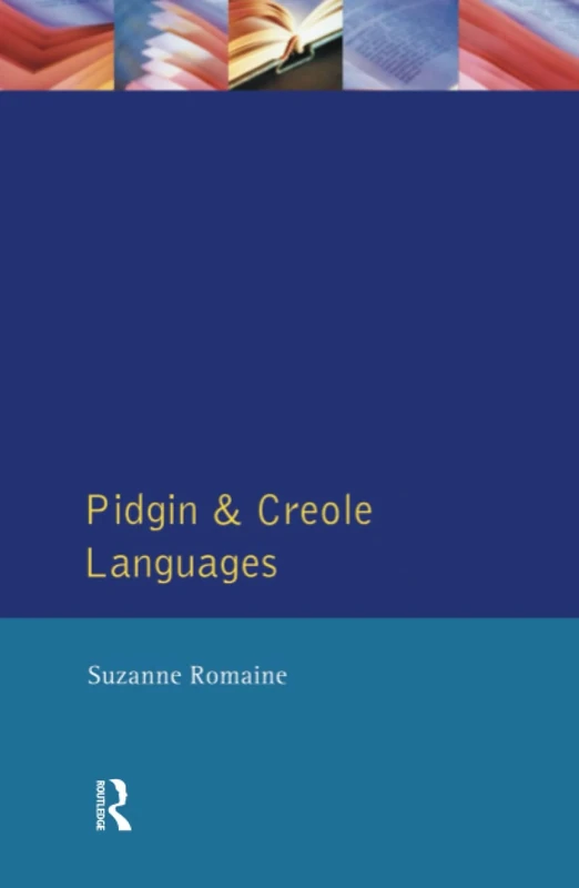 Pidgin and Creole Languages (Longman Linguistics Library)