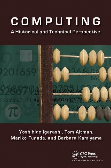 Computing: A Historical and Technical Perspective