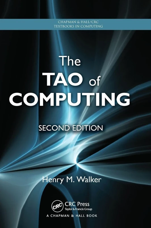 The Tao of Computing (Chapman & Hall/CRC Textbooks in Computing)