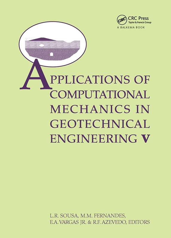Applications ofComputational Mechanics in Geotechnical Engineering V: Proceedings of the 5th International Workshop, Guimaraes, Portugal 1–4 April 2007