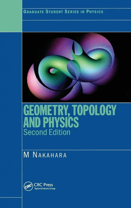 Geometry, Topology and Physics (Graduate Student Series in Physics)