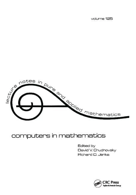 Computers in Mathematics (Lecture Notes in Pure and Applied Mathematics)