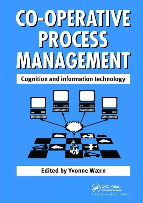 Cooperative Process Management: Cognition And Information Technology: Cognition And Information Technology